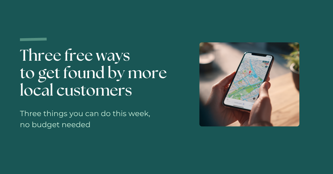 Getting found locally doesn't have to cost anything. Three things you can do this week to put your business in front of more of the customers already searching for what you do.